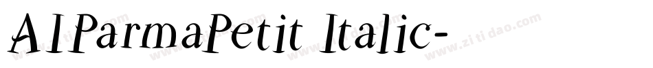 AIParmaPetit Italic字体转换